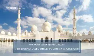Abu Dhabi Tourist Attractions | Tourist Places in Abu Dhabi Blog Banner by ABu Dhabi Tourist Places