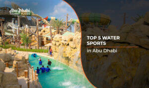 Water Sports in Abu Dhabi | Yas water world Abu Dhabi blog banner by abu dhabi tourist places  