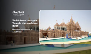 BAPS Swaminarayan Temple Janmashtami | Janmashtami celebration BAPS temple Blog Banner by Abu Dhabi Tourist Places