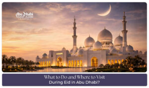 Best places to visit in Abu Dhabi during Eid