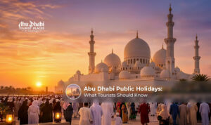 Abu Dhabi public holidays guide for tourists.