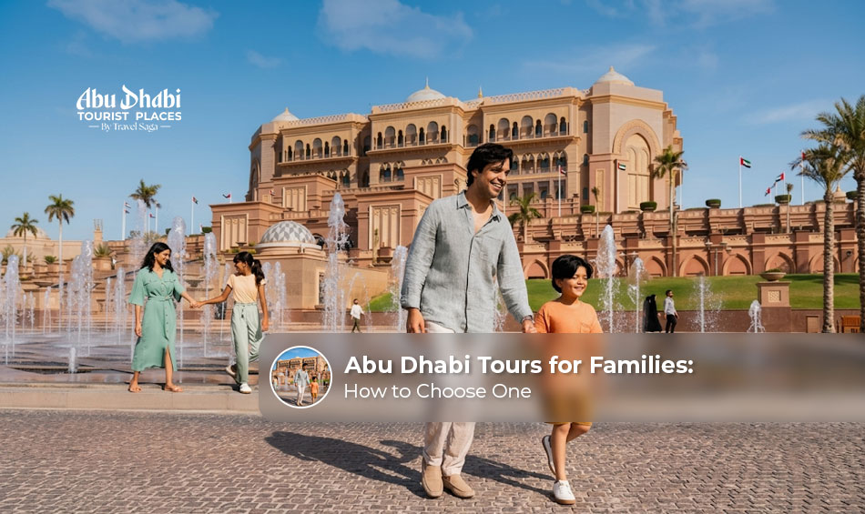 Abu Dhabi tours for families with sightseeing and attractions