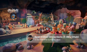 Indoor attractions in Abu Dhabi for tourists.